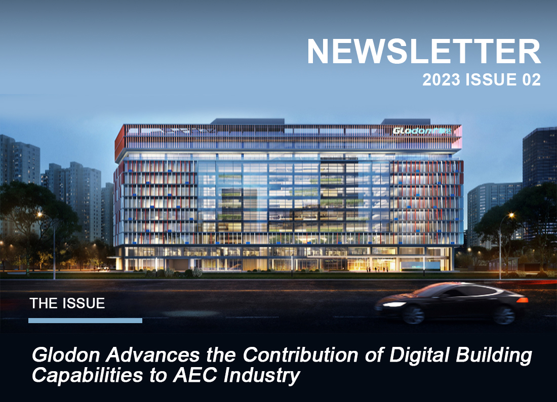 Glodon Newsletter – 2023 Issue 02